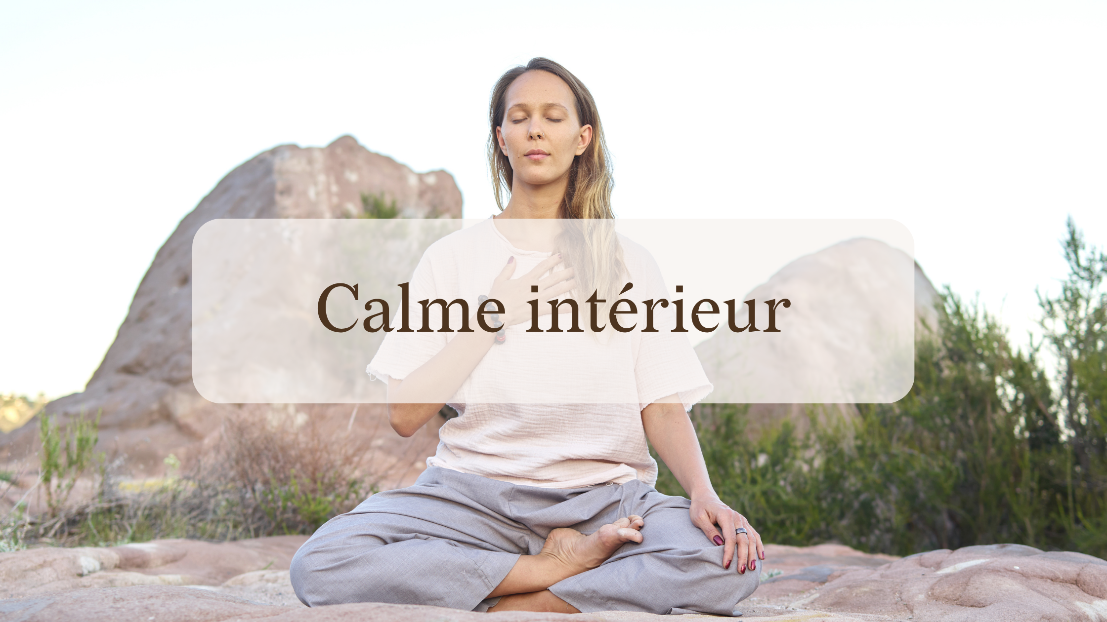 méditation guidée pour femmes calme paix intérieure sérénité douceur amour de soi